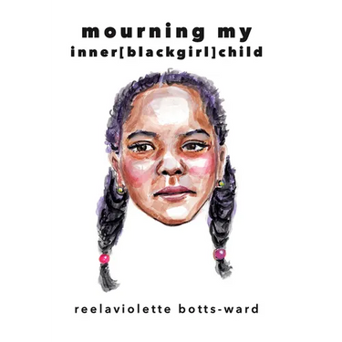 mourning my inner blackgirl child