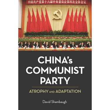 China's Communist Party: Atrophy and Adaptation