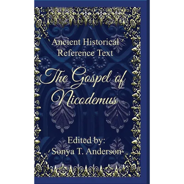 Ancient Historical Reference Text: The Gospel of Nicodemus