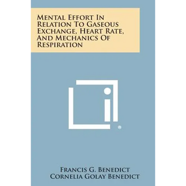 Mental Effort in Relation to Gaseous Exchange, Heart Rate, and Mechanics of Respiration