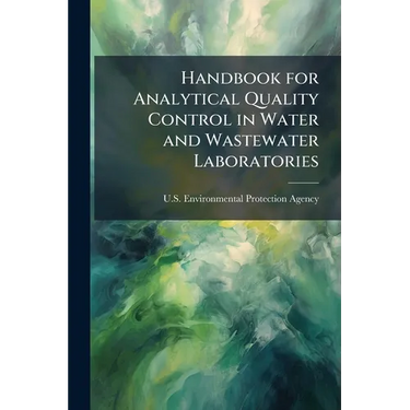 Handbook for Analytical Quality Control in Water and Wastewater Laboratories