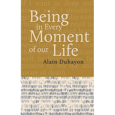 Being - In Every Moment of Our Lives