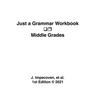 Just a Grammar Workbook - Middle Grades
