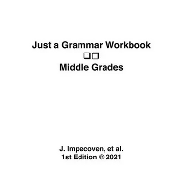Just a Grammar Workbook - Middle Grades