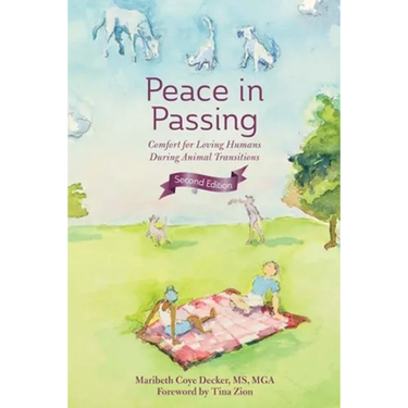 Peace in Passing: Comfort for Loving Humans During Animal Transitions