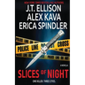 Slices of Night: a novella in 3 parts