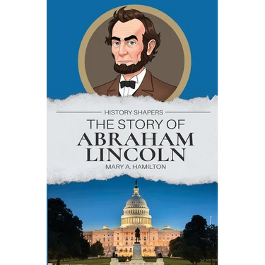 The Story of Abraham Lincoln