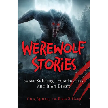 Werewolf Stories: Shape-Shifters, Lycanthropes, and Man-Beasts