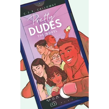 Pretty Dudes: The Novel