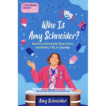 Who Is Amy Schneider?: Questions on Growing Up, Being Curious, and Winning It Big on Jeopardy! (a Young Readers Edition of in the Form of a Question)