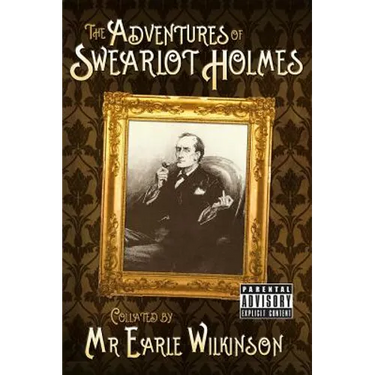 The Adventures of Swearlot Holmes
