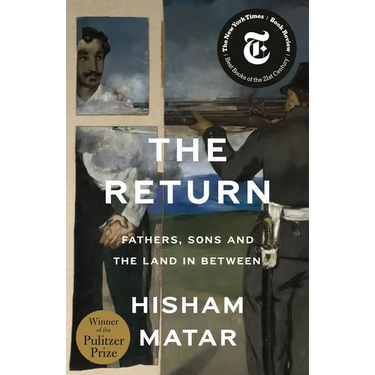 The Return (Pulitzer Prize Winner): Fathers, Sons and the Land in Between
