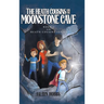 The Heath Cousins and the Moonstone Cave: Book 1 in the Heath Cousins Series
