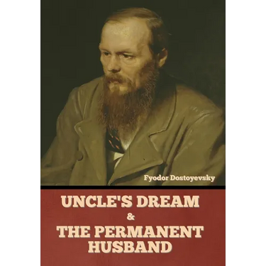 Uncle's Dream and The Permanent Husband