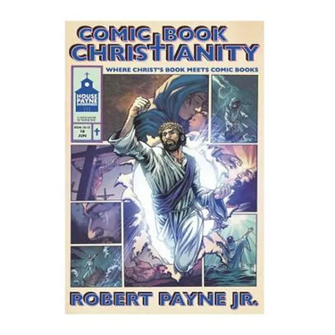 Comic Book Christianity: Where Christ's Book Meets Comic Books