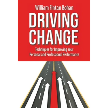 Driving Change: Techniques for improving your personal and professional performance