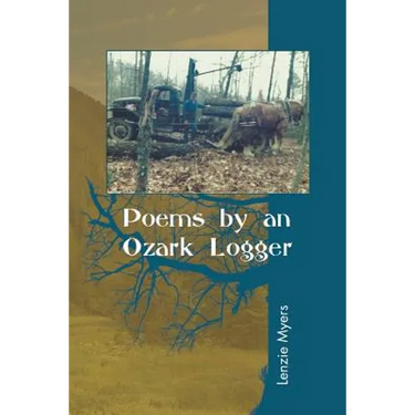 Poems by an Ozark Logger