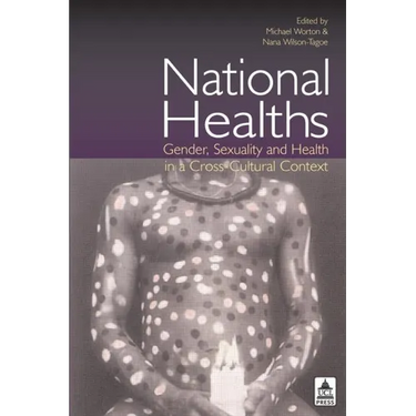 National Healths: Gender, Sexuality and Health in a Cross-Cultural Context