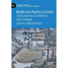 Modernist Poetics in China: Consumerist Economics and Chinese Literary Modernism