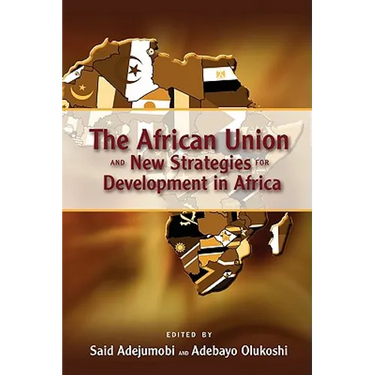 The African Union and New Strategies for Development in Africa