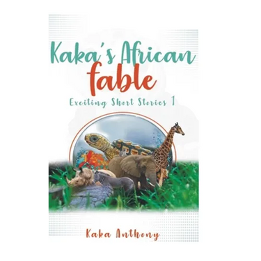 Kaka's African Fable: Short Exciting Stories