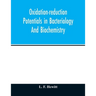 Oxidation-reduction potentials in bacteriology and biochemistry