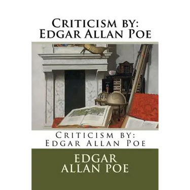 Criticism by: Edgar Allan Poe