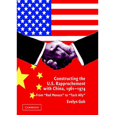 Constructing the U.S. Rapprochement with China, 1961-1974