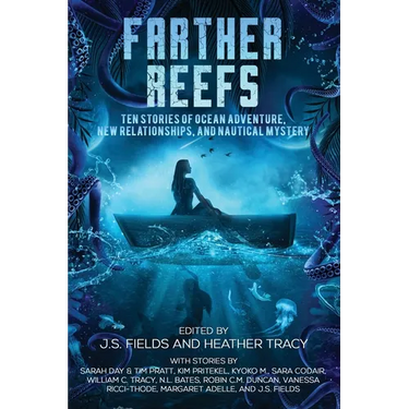 Farther Reefs: Ten Stories of Ocean Adventure, New Relationships, and Nautical Mystery