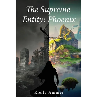 The Supreme Entity: Pheonix