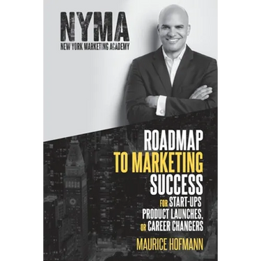 Roadmap to Marketing Success for Start-ups, Product Launches, or Career Changers