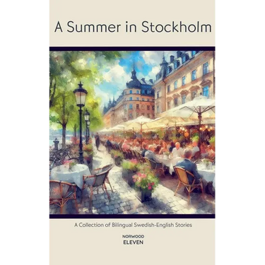 A Summer in Stockholm: A Collection of Bilingual Swedish-English Stories