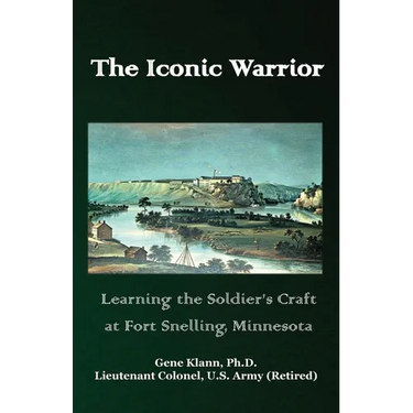 The Iconic Warrior: Learning the Soldier's Craft