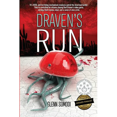 Draven's Run: It's 2050, and the border is guarded by terrifying mechanical creatures controlled by citizens