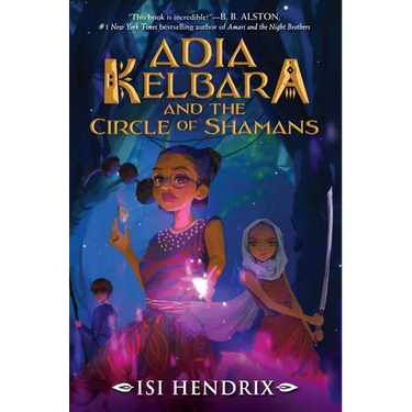 Adia Kelbara and the Circle of Shamans