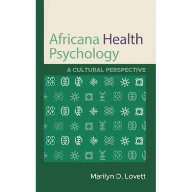 Africana Health Psychology: A Cultural Perspective