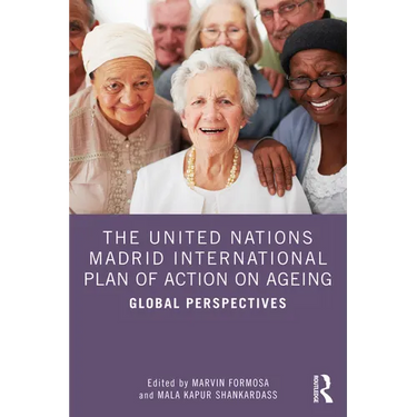 The United Nations Madrid International Plan of Action on Ageing: Global Perspectives