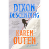 Dixon, Descending