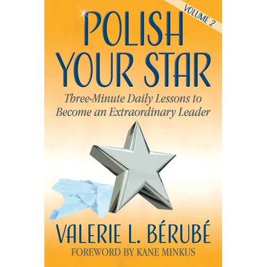 Polish Your Star: Three-Minute Daily Lessons to Become an Extraordinary Leader, Volume Two