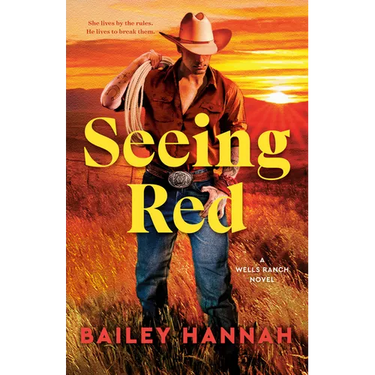 Seeing Red: A Wells Ranch Novel