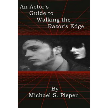An Actor's Guide to Walking the Razor's Edge