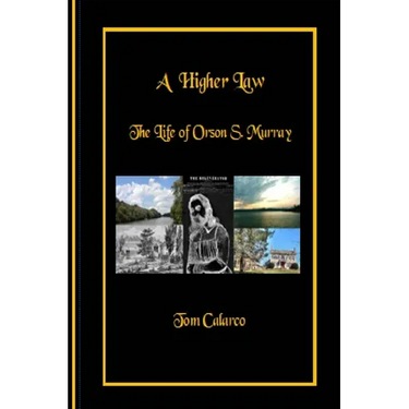 A Higher Law: The Life of Orson S. Murray