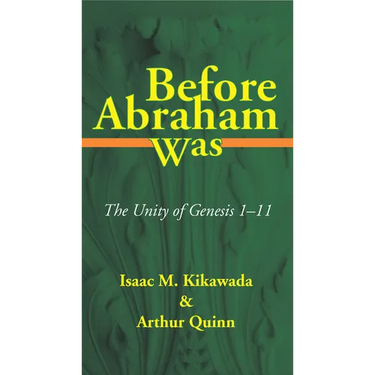 Before Abraham Was: The Unity of Genesis 1-11