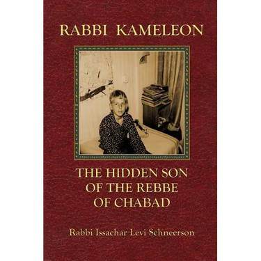 Rabbi Kameleon: The hidden son of the Rebbe of Chabad