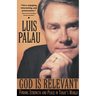 God Is Relevant: Finding Strength and Peace in Today's World