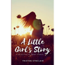A Little Girl's Story: A Collection of Short Stories