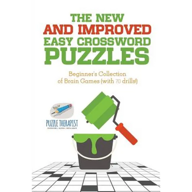 The New and Improved Easy Crossword Puzzles Beginner's Collection of Brain Games (with 70 drills!)
