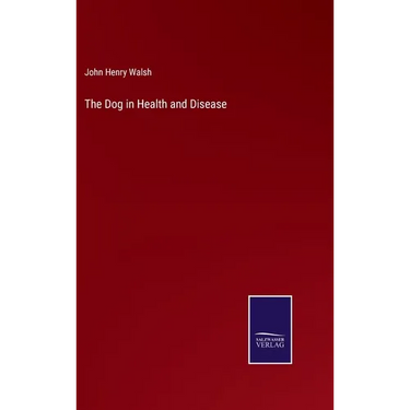 The Dog in Health and Disease