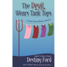 The Devil Wears Tank Tops