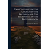 Two Centuries of the Church of the Brethren; or, The Beginnings of the Brotherhood;